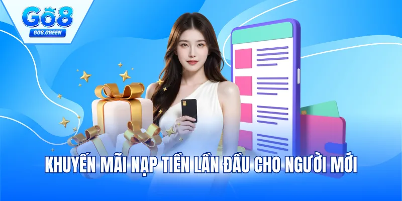 Khuyến Mãi Nạp Tiền Lần Đầu Cho Người Mới Lên Tới 18.888K