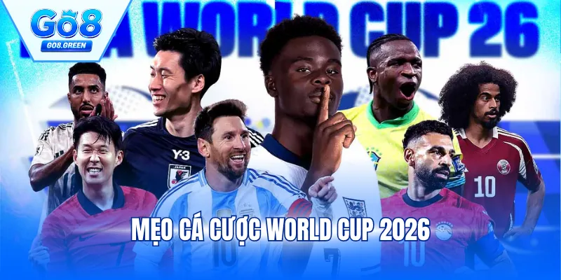 Mẹo Cá Cược World Cup 2026: Chiến Lược Tối Ưu Lợi Nhuận